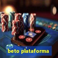 beto plataforma